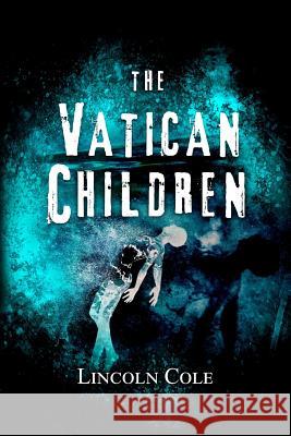 The Vatican Children Lincoln Cole (IBPA, RRBC) 9781945862113 LC Publishing - książka