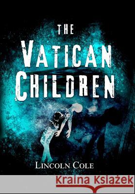 The Vatican Children Lincoln Cole 9781945862120 LC Publishing - książka