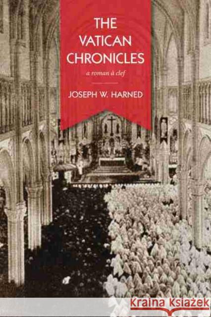 The Vatican Chronicles: A Roman À Clef Harned, Joseph W. 9780875657745 Texas Christian University Press - książka