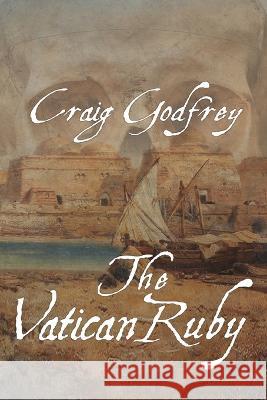 The Vatican Ruby: Action Adventures of Jameson and Elspeth Craig A. Godfrey 9781685131098 Black Rose Writing - książka