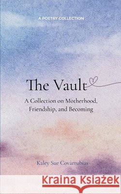 The Vault Kaley Sue Covarrubias 9789371560023 Bookleaf Publishing - książka