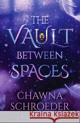 The Vault Between Spaces Chawna Schroeder 9781621841135 Enclave Publishing - książka