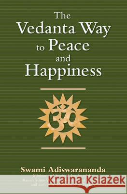 The Vedanta Way to Peace and Happiness Swami Adiswarananda 9781594731808 Skylight Paths Publishing - książka