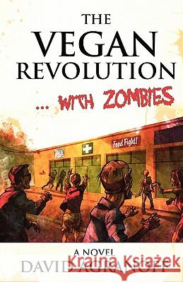 The Vegan Revolution... with Zombies David Agranoff 9781936383139 Deadite Press - książka