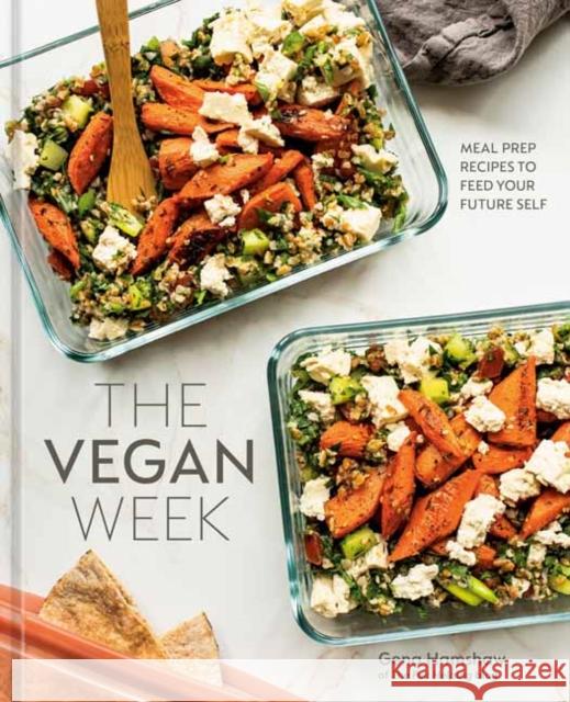 The Vegan Week: Meal Prep Recipes to Feed Your Future Self [A Cookbook] Gena Hamshaw 9781984859488 Potter/Ten Speed/Harmony/Rodale - książka