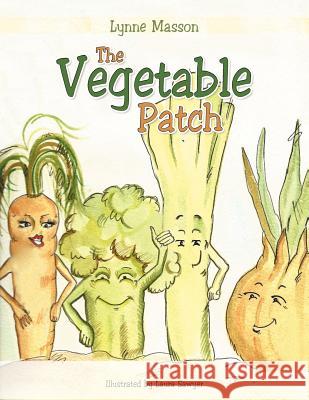 The Vegetable Patch Lynne Masson 9781477238592 Authorhouse - książka