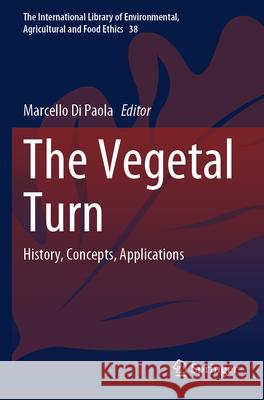 The Vegetal Turn: History, Concepts, Applications Marcello D 9783031686733 Springer - książka