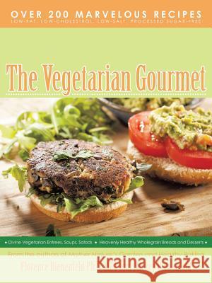 The Vegetarian Gourmet Mft Florence Bienenfel 9781491829714 Authorhouse - książka