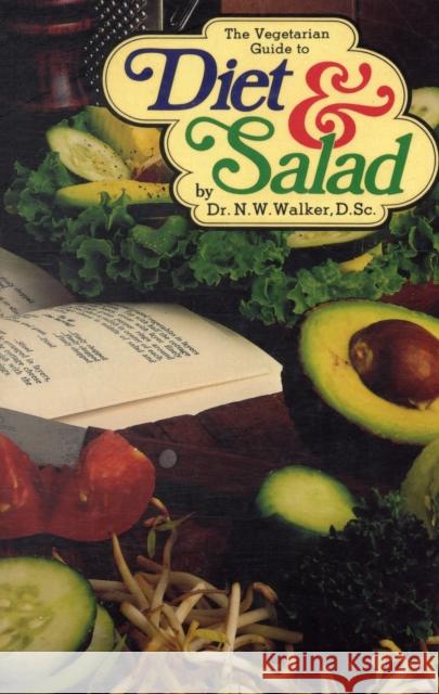 The Vegetarian Guide to Diet and Salad Norman W. Walker 9780890190340  - książka
