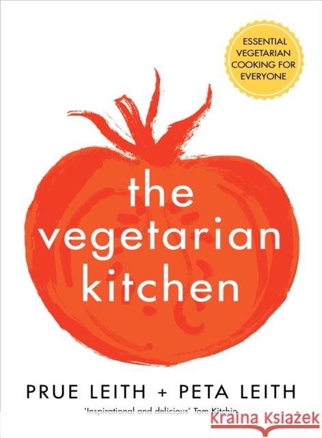 The Vegetarian Kitchen: Essential Vegetarian Cooking for Everyone Peta Leith 9781509891504 Pan Macmillan - książka
