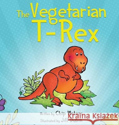 The Vegetarian T-Rex Chip Waters Jill Dubin 9780578905600 Gooser Publishing - książka
