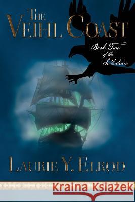 The Veihl Coast: Book Two of the So'ladiun Laurie y. Elrod 9780998445601 Lexogan Publishing - książka