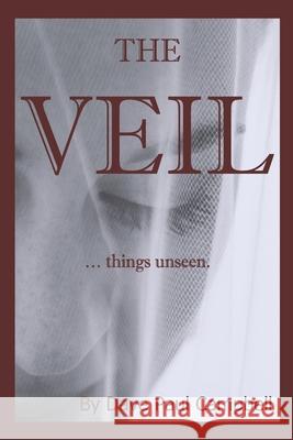 The Veil: ... things unseen Campbell, Dave Paul 9781492703129 Createspace - książka