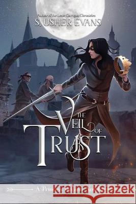 The Veil of Trust S. Usher Evans 9781945438271 Sun's Golden Ray Publishing, LLC - książka