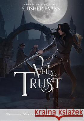 The Veil of Trust S. Usher Evans 9781945438295 Sun's Golden Ray Publishing, LLC - książka