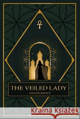 The Veiled Lady Yana H?lsebusch 9786502231210 Hulsebusch Publishing - książka
