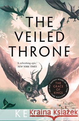 The Veiled Throne Ken Liu 9781784973315 Bloomsbury Publishing PLC - książka