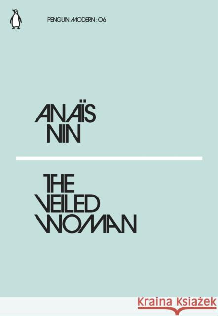 The Veiled Woman Nin Anais 9780241339541 Penguin Modern - książka