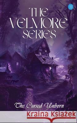 The Velmore Series: The Cursed Unborn Tina Boyd 9789371392174 Bluerose Publishers UK Limited - książka