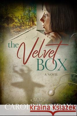 The Velvet Box Caroline Friday 9781515084068 Createspace Independent Publishing Platform - książka