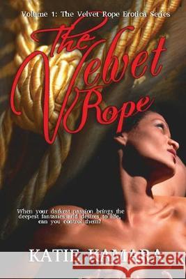 The Velvet Rope Erotica: Volume One Kamara, Katie 9781635352849 Neely Worldwide Publishing - książka