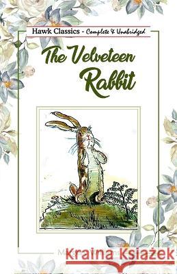 The Velveteen Rabbit Margery Williams 9789392322952 Hawk Press - książka