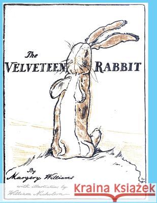 The Velveteen Rabbit: or How Toys Become Real Margery Williams Bianco, William Nickolson 9781940849843 Ancient Wisdom Publications - książka