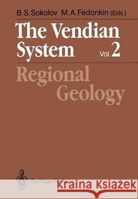 The Vendian System: Vol.2 Regional Geology Sokolov, Boris S. 9783642750656 Springer - książka