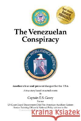 The Venezuelan Conspiracy Captain E. S. Geary E. S. Geary 9781425118327 Trafford Publishing - książka