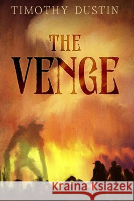 The Venge Dustin, Timothy 9798295651069 Mossy Point Publishing, LLC - książka