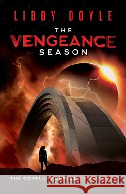 The Vengeance Season: The Covalent Series Book Three Doyle, Libby 9780997298574 Fairhill Publishing LLC - książka