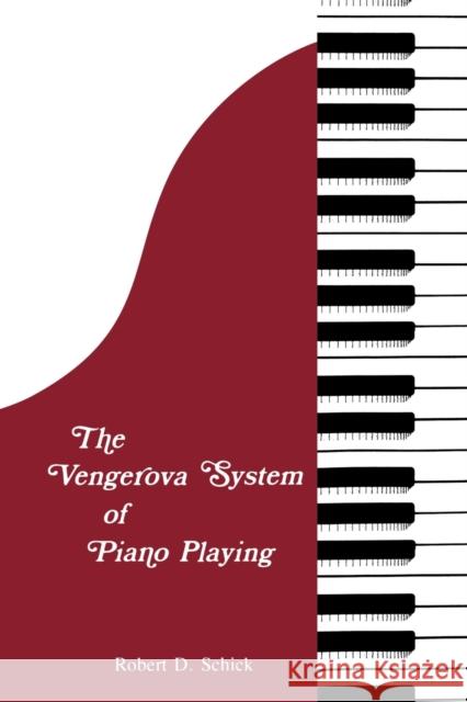 The Vengerova System of Piano Playing Robert D. Schick 9780271035475 Pennsylvania State University Press - książka