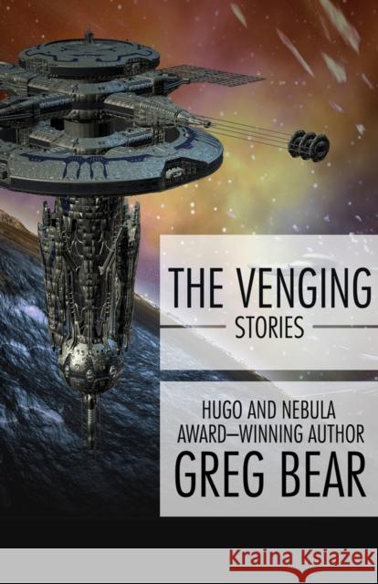 The Venging: Stories Greg Bear 9781497637832 Open Road Media Science & Fantasy - książka