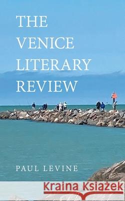 The Venice Literary Review Paul Levine 9781663236029 iUniverse - książka