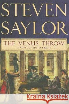 The Venus Throw: A Mystery of Ancient Rome Steven Saylor 9780312539672 St. Martin's Minotaur - książka