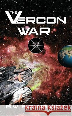 The Vercon War G W Brunswick   9781737299905 Brunswick Publishing - książka