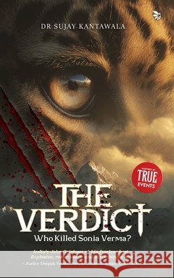 The Verdict-Who Killed Sonia Verma?Legal ThrillerMysteries(Justice isn't blind) Sujay Kantawala 9788199353121 NU Voice Press - książka