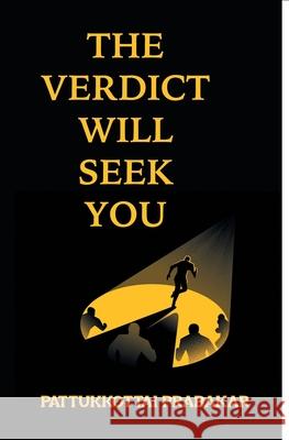 The Verdict Will Seek You Pattukkottai Prabhakar 9788193635506 Zero Degree - książka
