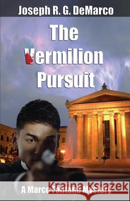 The Vermilion Pursuit: A Marco Fontana Mystery DeMarco, Joseph R. G. 9781945242120 Jade Mountain Books - książka