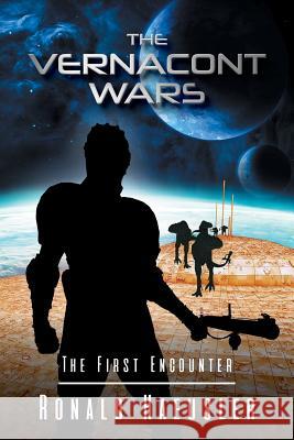 The Vernacont Wars: The First Encounter Ronald Haeusler 9780648276692 Ronald Haeusler - książka