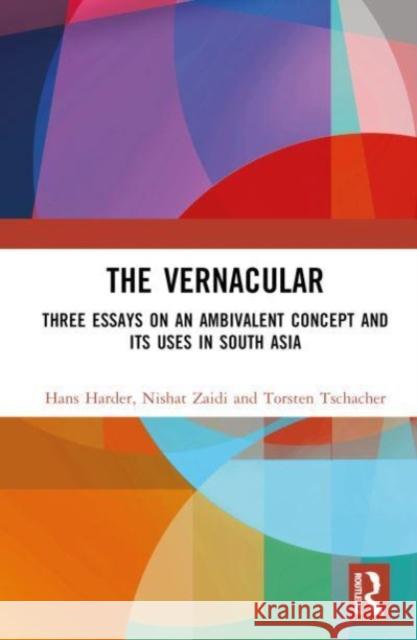 The Vernacular Torsten (Freie Universitat Berlin, Germany) Tschacher 9781032406275 Taylor & Francis Ltd - książka