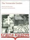 The Vernacular Garden John Dixon Hunt Joachim Wolschke-Bulmahn 9780884022015 Dumbarton Oaks Research Library & Collection