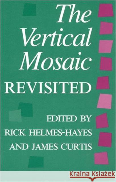 The Vertical Mosaic Revisited Rick Helmes-Hayes 9780802009173 University of Toronto Press - książka