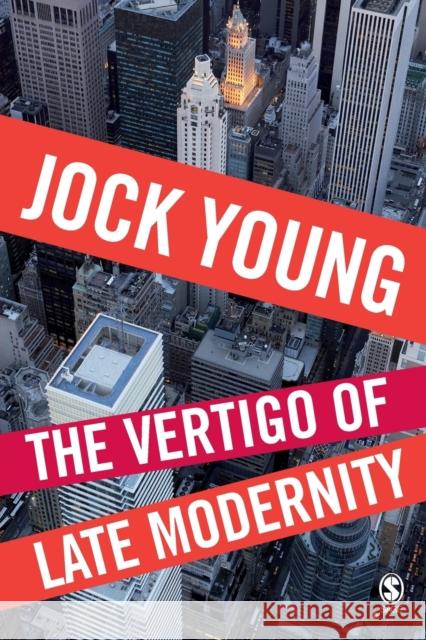 The Vertigo of Late Modernity Jock Young 9781412935746 Sage Publications - książka