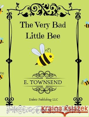 The Very Bad Little Bee E. Townsend 9781087898872 Indy Pub - książka