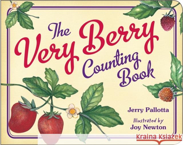 The Very Berry Counting Book Jerry Pallotta Joy Newton 9781580897846 Charlesbridge Publishing - książka