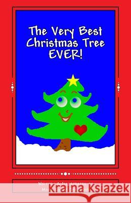 The Very Best Christmas Tree EVER! Mark Edgar Stephens 9781539654766 Createspace Independent Publishing Platform - książka