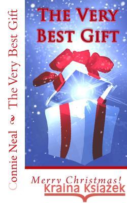 The Very Best Gift (2012 B&W) Neal, Connie 9781479229277 Createspace - książka