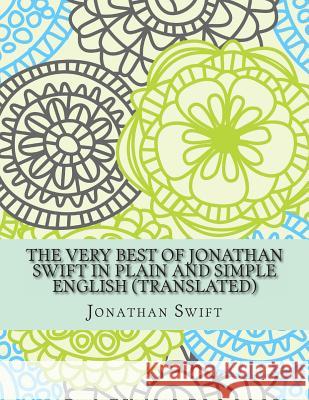 The Very Best of Jonathan Swift In Plain and Simple English (Translated) Bookcaps 9781484191453 Createspace - książka