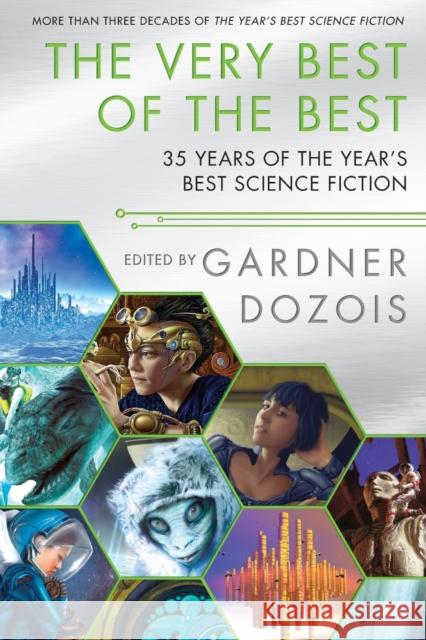 The Very Best of the Best: 35 Years of the Year's Best Science Fiction Gardner Dozois 9781250296207 St. Martin's Griffin - książka